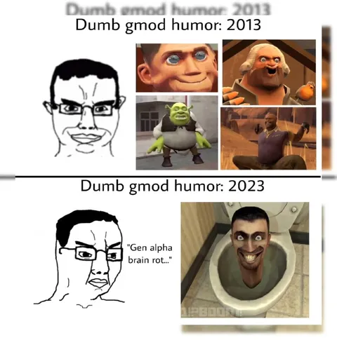 Dumb GMod Humor Then and Now