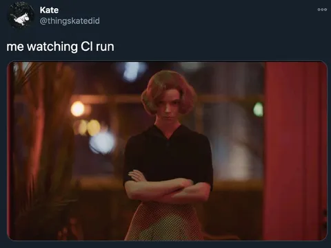 Me Watching CI Run