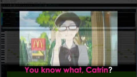You Know What, Catrin?