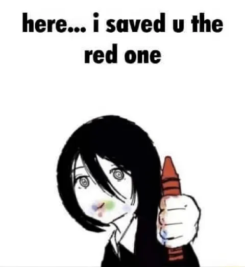 I Saved You the Red One