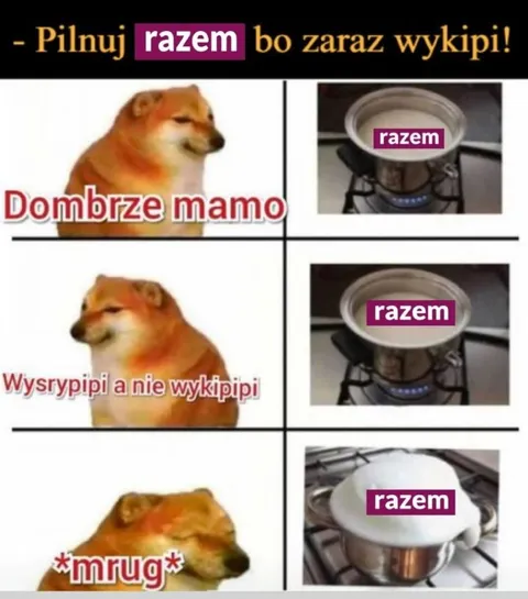Pilnuj, bo zaraz wykipi