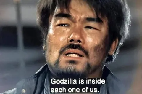 Godzilla Is Inside Each of Us