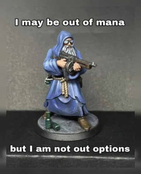 Out of Mana, Not Options