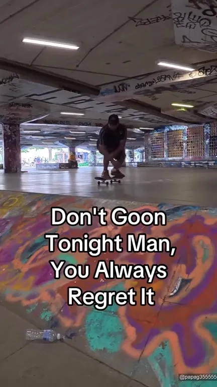 Don't Goon Tonight Man