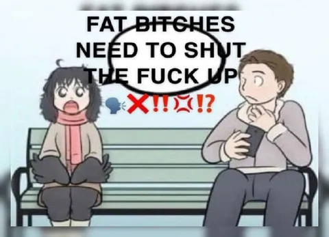 Fat Bitches Need to Shut Up