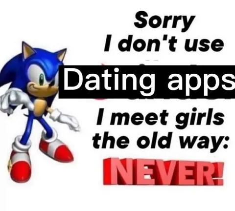 Sonic Doesn't Use Dating Apps