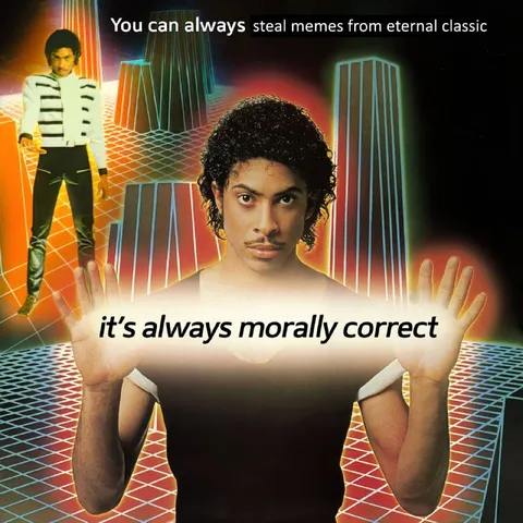 Steal Memes From Eternal Classics
