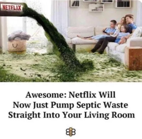 Netflix Pumps Septic Waste