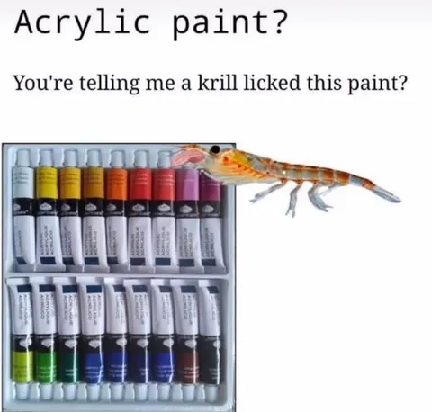 Krill Licked the Acrylic Paint