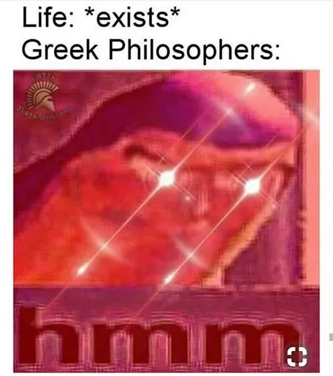 Greek Philosophers When Life Exists