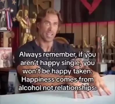 Happiness Comes From Alcohol