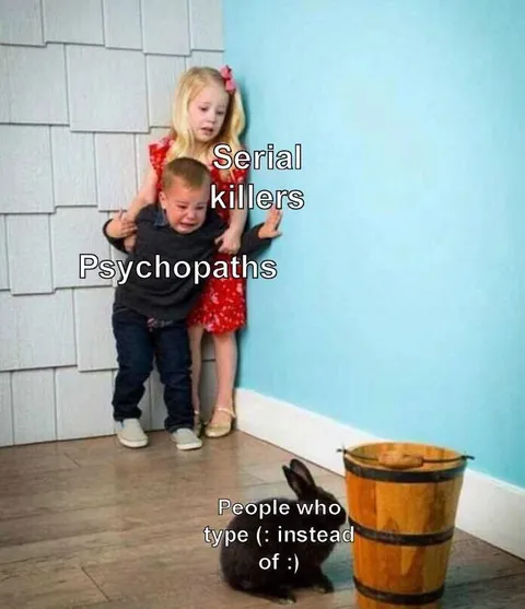 People Who Type (: Instead of :)