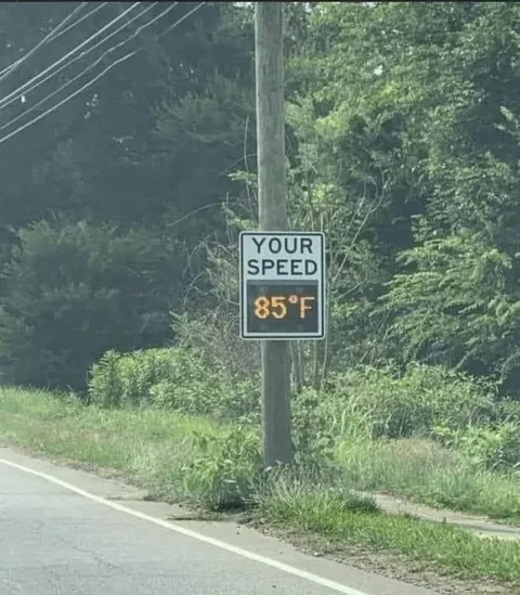 Your Speed Is 85°F