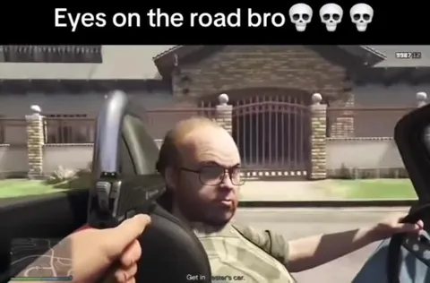 Eyes on the road bro