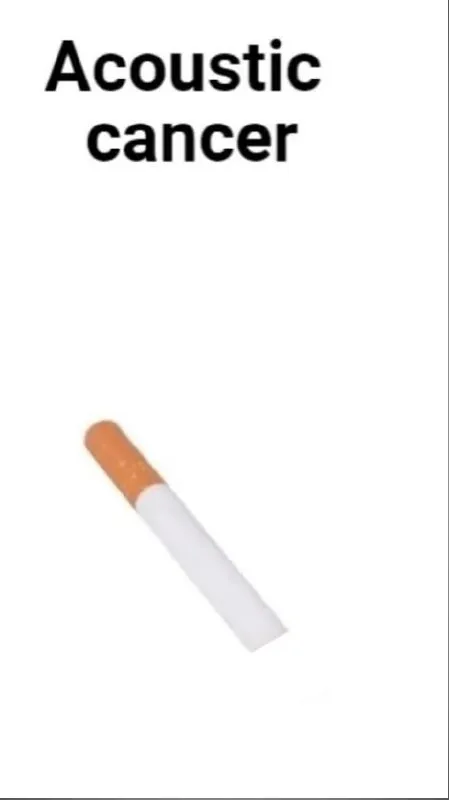 Acoustic Cancer Cigarette