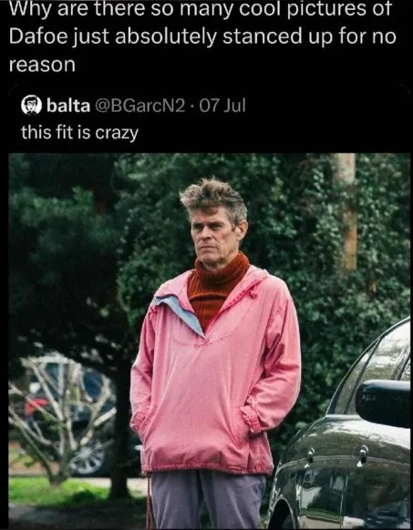 Willem Dafoe's Crazy Fit