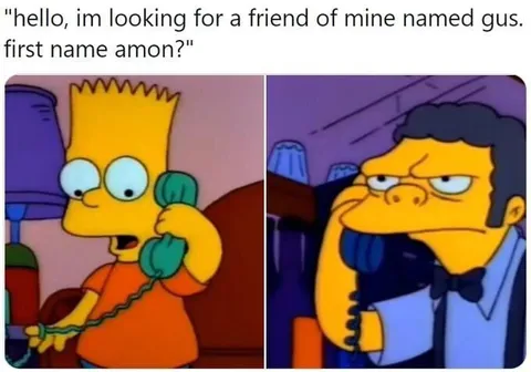 Bart Calls for Gus Among