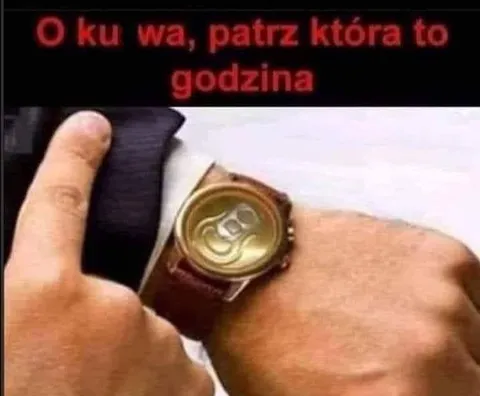 Patrz która to godzina