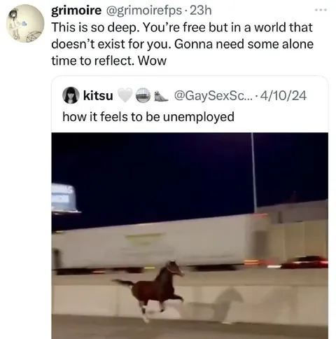 Unemployed Horse Runs Free