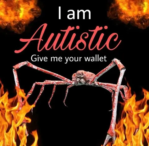 Autistic Spider Wants Your Wallet
