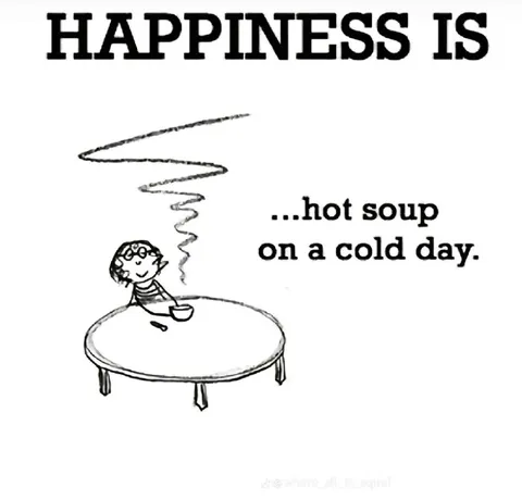 Happiness Is Hot Soup