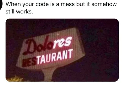 Messy Code Still Works