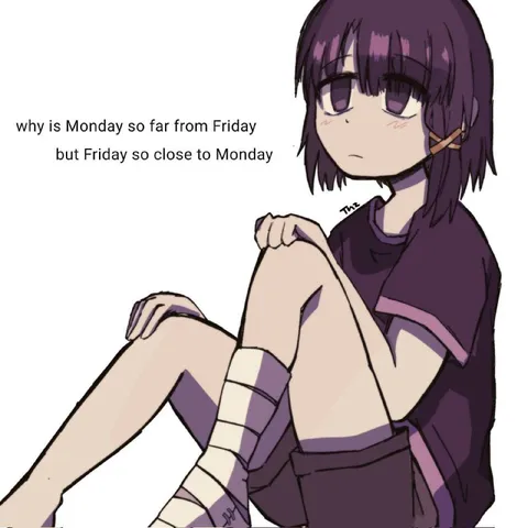 Monday Feels Far Away