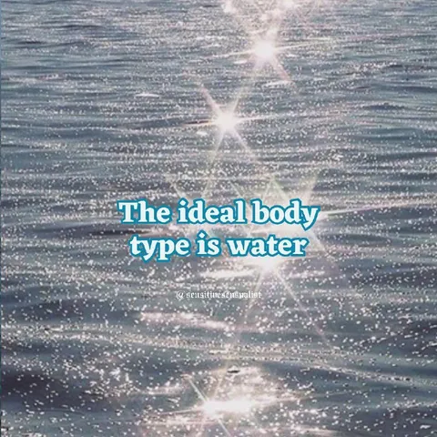 The Ideal Body Type Is Water