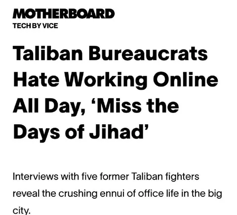 Taliban Bureaucrats Miss Jihad