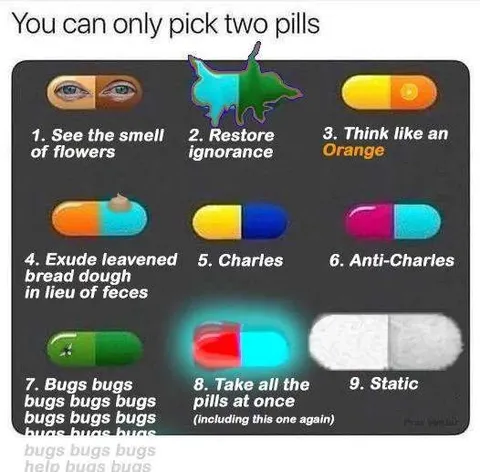 You Can Only Pick Two Pills