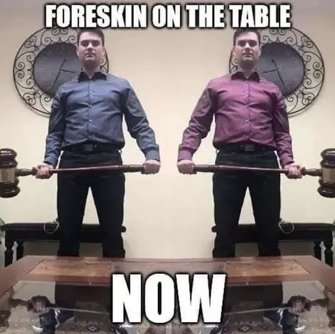 Foreskin on the Table Now