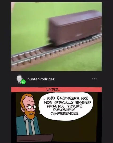 Engineers Banned From Philosophy Conferences