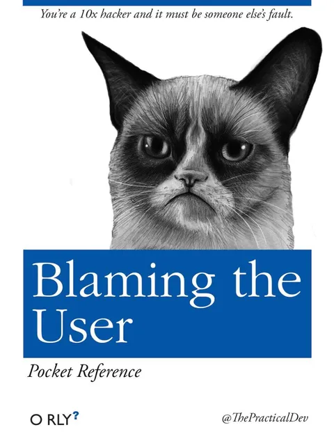 Blaming the User Grumpy Cat