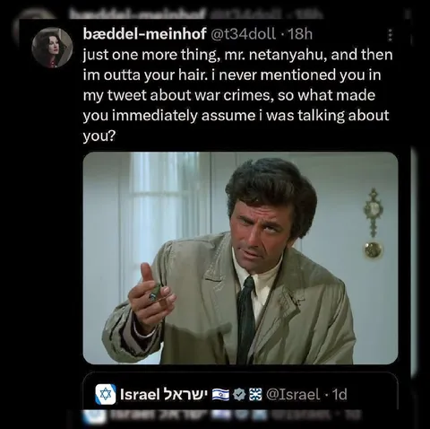 Columbo Asks Netanyahu Why