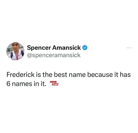 Frederick Has Six Names