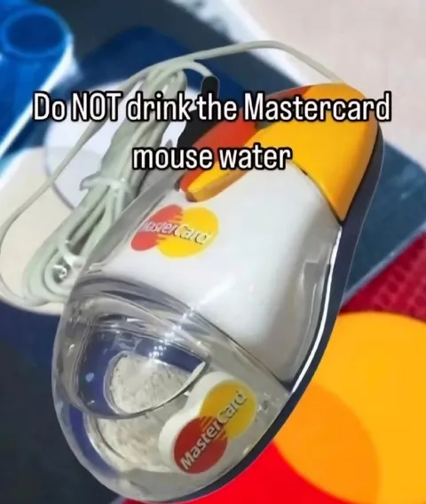 Do Not Drink Mastercard Mouse Water