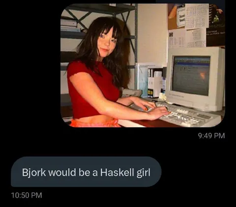 Bjork Would Be a Haskell Girl