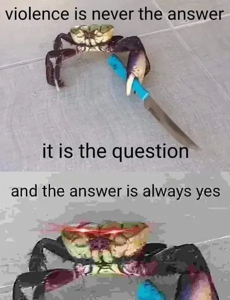 Violence Is Always the Answer