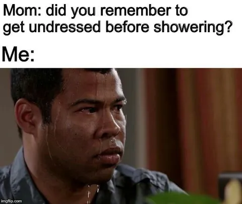 Mom Asks Before Showering