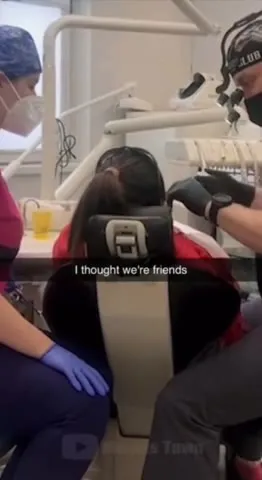 I Thought We Were Friends at the Dentist