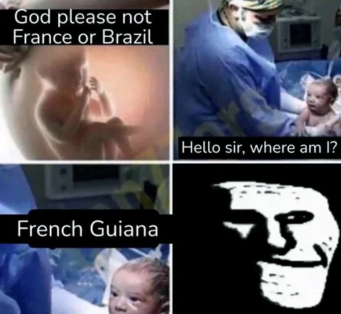 God Please Not France or Brazil
