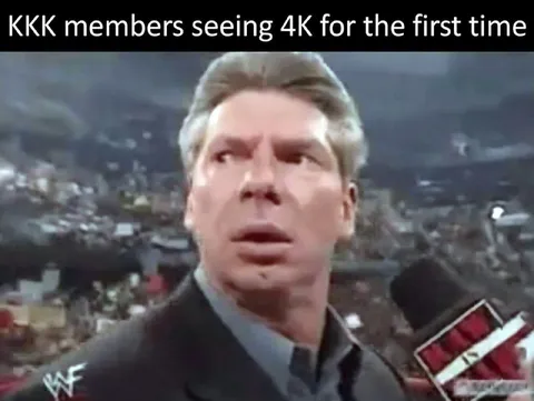 KKK Members Seeing 4K