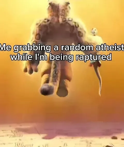 Grabbing an Atheist During the Rapture