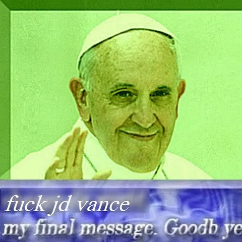 Pope Francis Final Message