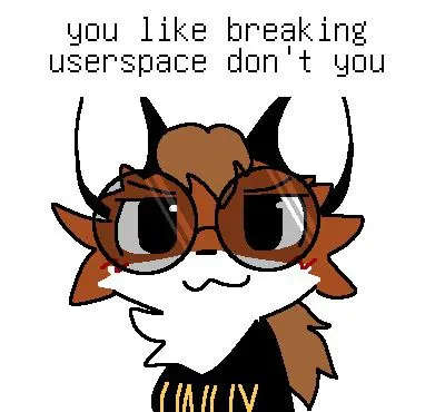 Breaking Userspace Cat
