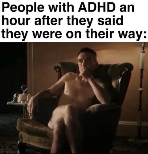 ADHD People Still Not Leaving