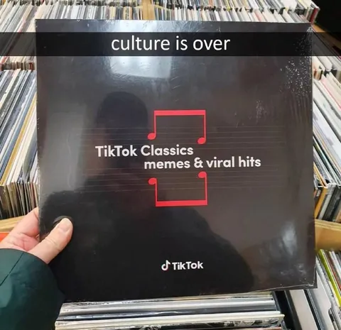 Culture Is Over TikTok Classics