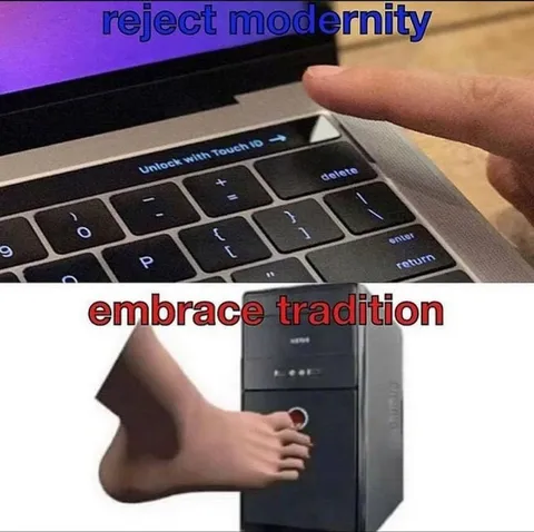 Reject Modernity, Embrace Tradition
