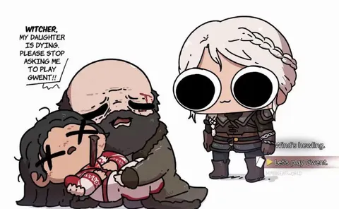 Dying Daughter Wants to Play Gwent