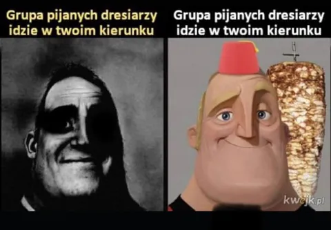 Pijani dresiarze idą w twoim kierunku